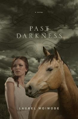Past Darkness - Laurel Woiwode - cover