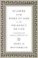 Reading the Word of God in the Presence of God: A Handbook for Biblical Interpretation