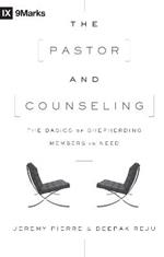 The Pastor and Counseling: The Basics of Shepherding Members in Need