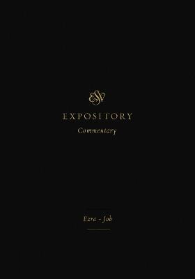 ESV Expository Commentary: Ezra–Job (Volume 4) - cover