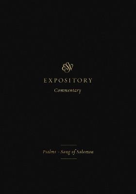 ESV Expository Commentary: Psalms–Song of Solomon (Volume 5) - cover