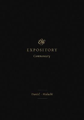 ESV Expository Commentary: Daniel–Malachi (Volume 7) - cover