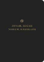 ESV Scripture Journal: Jonah, Micah, Nahum, and Habakkuk (Paperback)