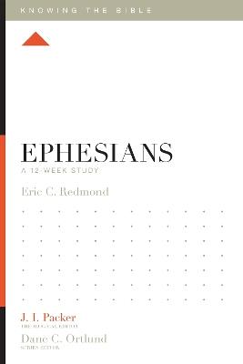 Ephesians: A 12-Week Study - Eric C. Redmond - cover