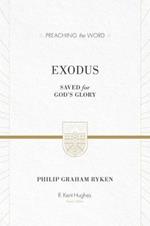 Exodus: Saved for God's Glory
