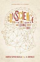 Conscience: What It Is, How to Train It, and Loving Those Who Differ - Andrew David Naselli,J. D. Crowley - cover