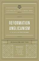Reformation Anglicanism: A Vision for Today's Global Communion (The Reformation Anglicanism Essential Library, Volume 1) - cover