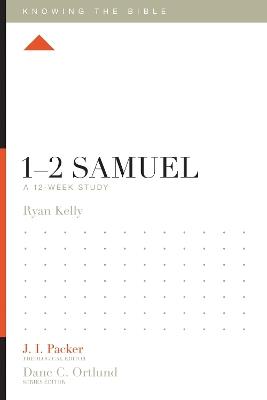 1–2 Samuel: A 12-Week Study - Ryan Kelly - cover