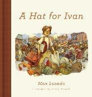 A Hat for Ivan - Max Lucado - cover