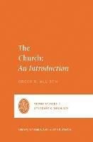 The Church: An Introduction - Gregg R. Allison - cover