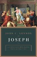 Joseph: A Story of Love, Hate, Slavery, Power, and Forgiveness - John Lennox - cover