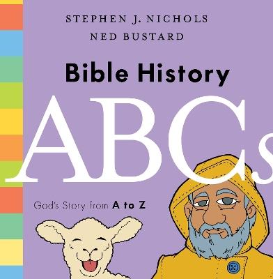 Bible History ABCs: God's Story from A to Z - Stephen J. Nichols - cover