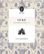 Luke: Good News of Great Joy