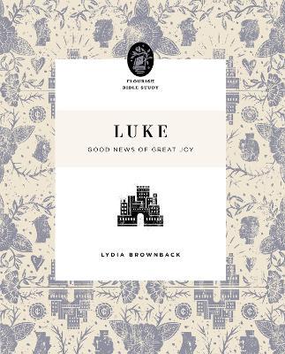 Luke: Good News of Great Joy - Lydia Brownback - cover