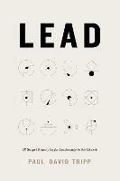 Lead: 12 Gospel Principles for Leadership in the Church