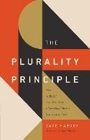 The Plurality Principle: How to Build and Maintain a Thriving Church Leadership Team - Dave Harvey - cover