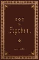 God Has Spoken - J. I. Packer - cover