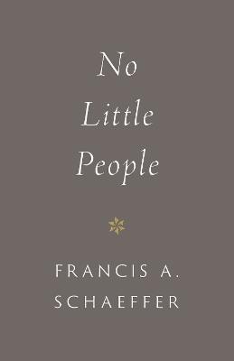 No Little People - Francis A. Schaeffer - cover