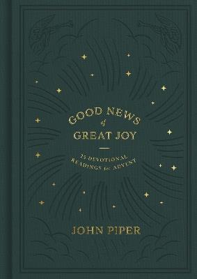 Good News of Great Joy: 25 Devotional Readings for Advent - John Piper - cover