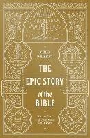 The Epic Story of the Bible: How to Read and Understand God's Word - Greg Gilbert - cover