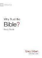 Why Trust the Bible? Study Guide - Greg Gilbert - cover