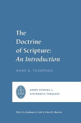 The Doctrine of Scripture - Mark D. Thompson - cover