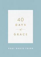 40 Days of Grace - Paul David Tripp - cover