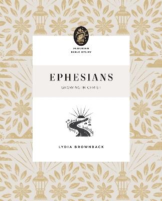 Ephesians: Growing in Christ - Lydia Brownback - cover