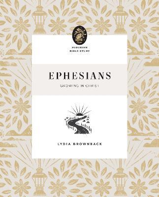 Ephesians: Growing in Christ - Lydia Brownback - cover