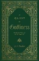A Quest for Godliness: The Puritan Vision of the Christian Life - J. I. Packer - cover