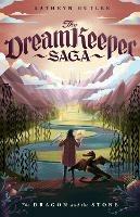 The Dragon and the Stone (The Dream Keeper Saga Book 1) - Kathryn Butler - cover