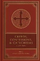 Creeds, Confessions, and Catechisms: A Reader's Edition - cover