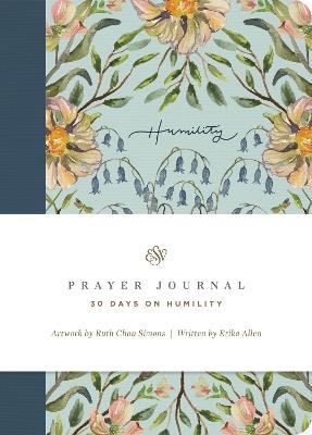 ESV Prayer Journal: 30 Days on Humility (Paperback) - Erika Allen - cover