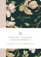 ESV Prayer Journal: 30 Days on the Gospel (Paperback) - Erika Allen - cover
