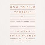How to Find Yourself
