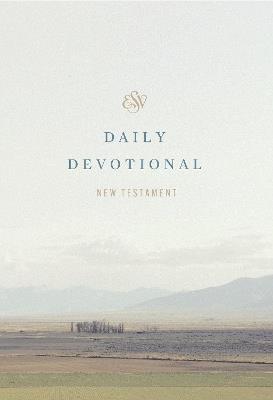 ESV Daily Devotional New Testament: Through the New Testament in a Year (Paperback) - cover