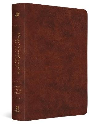 ESV Gospel Transformation Study Bible: Christ in All of Scripture, Grace for All of Life® (TruTone, Chestnut) - cover