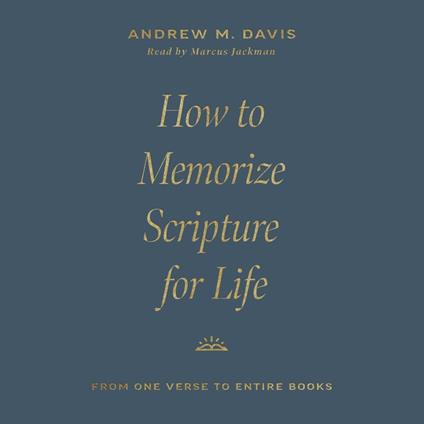 How to Memorize Scripture for Life