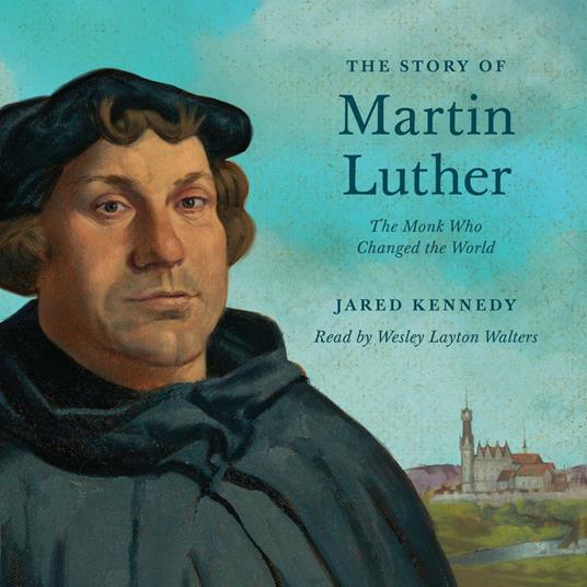 The Story of Martin Luther