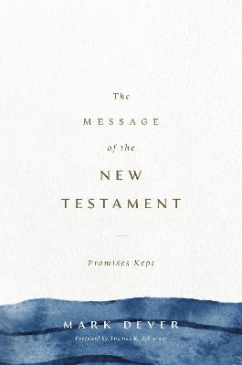 The Message of the New Testament - Mark Dever - cover