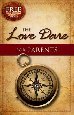 The Love Dare for Parents - Stephen Kendrick,Alex Kendrick - cover
