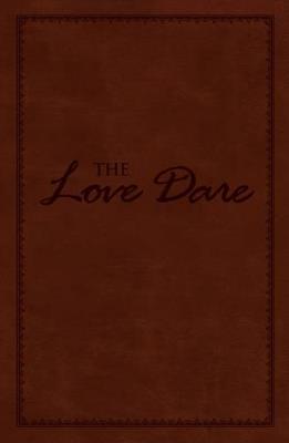 The Love Dare, LeatherTouch - Alex Kendrick,Stephen Kendrick - cover