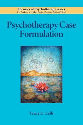 Psychotherapy Case Formulation - Tracy D. Eells - cover