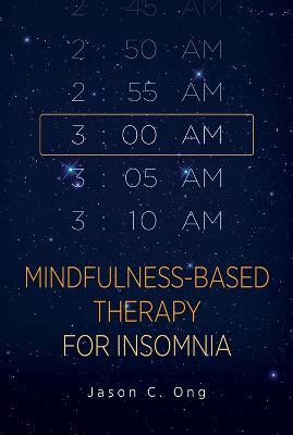 Mindfulness-Based Therapy for Insomnia - Jason C. Ong - cover