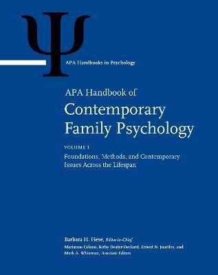 APA Handbook of Contemporary Family Psychology: Volume 1: Foundations, Methods, and Contemporary Issues Across the Lifespan; Volume 2: Applications and Broad Impact of Family Psychology; Volume 3: Family Therapy and Training - cover