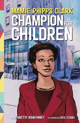 Mamie Phipps Clark, Champion for Children - Lynnette Mawhinney - cover