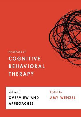 Handbook of Cognitive Behavioral Therapy, Volume 1: Overview and Approaches - cover