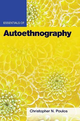 Essentials of Autoethnography - Christopher N. Poulos - cover