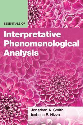Essentials of Interpretative Phenomenological Analysis - Jonathan A. Smith,Isabella E Nizza - cover