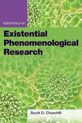 Essentials of Existential Phenomenological Research - Scott D. Churchill - cover